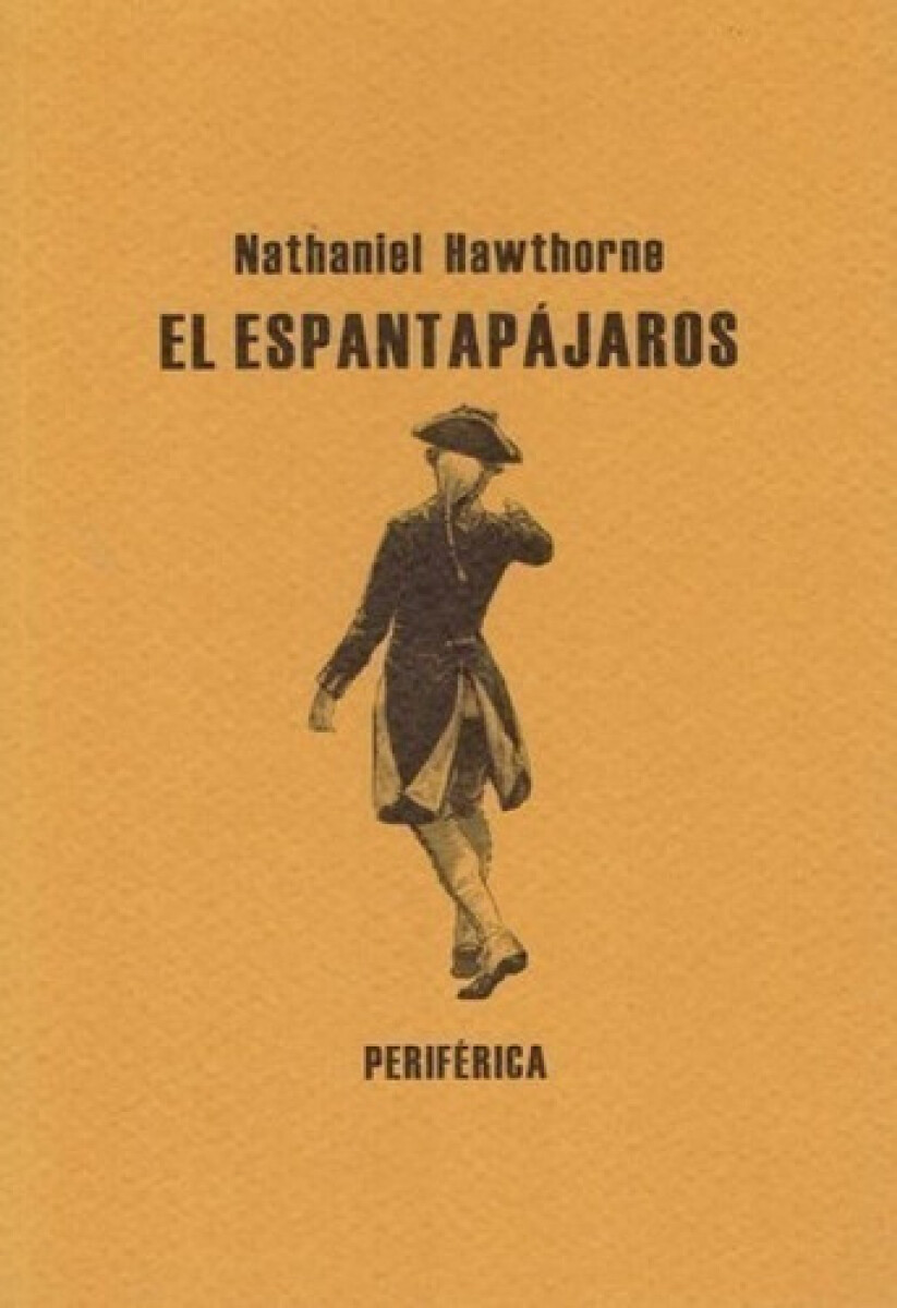 EL ESPANTAPAJAROS - NATHANIEL HAWTHORNE 