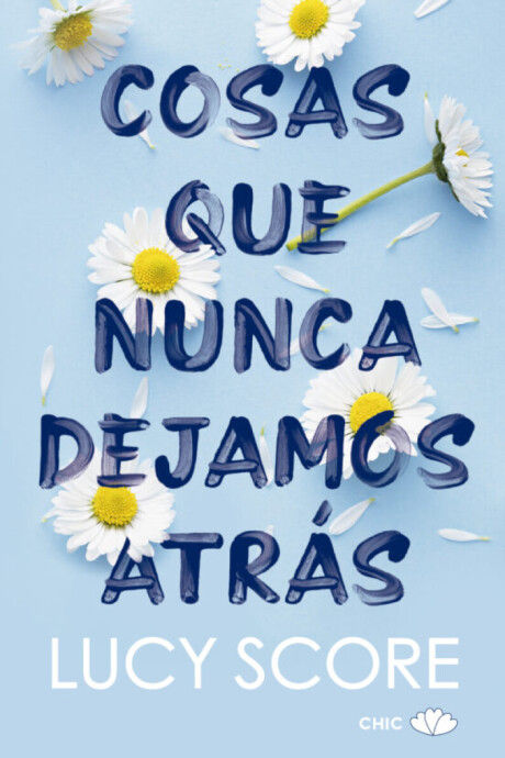 LAS COSAS QUE NUNCA DEJAMOS ATRAS LAS COSAS QUE NUNCA DEJAMOS ATRAS