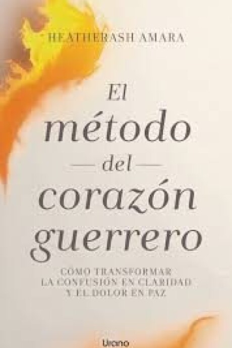 EL METODO DEL CORAZON GUERRERO EL METODO DEL CORAZON GUERRERO