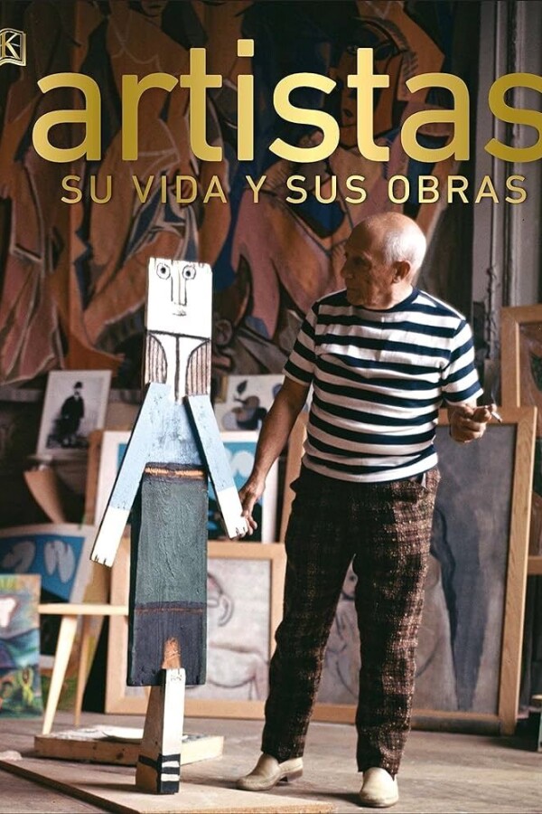 Artistas: Su Vida Y Sus Obras Artistas: Su Vida Y Sus Obras