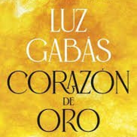 CORAZON DE ORO CORAZON DE ORO