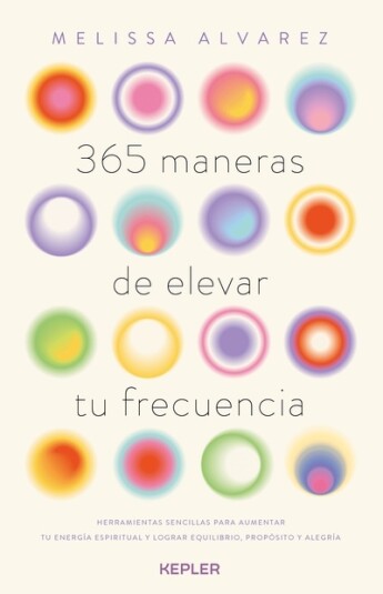 365 maneras de elevar tu frecuencia 365 maneras de elevar tu frecuencia