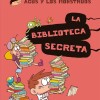 Agus y los Monstruos 16. La biblioteca secreta Agus y los Monstruos 16. La biblioteca secreta
