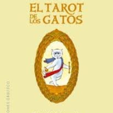 EL TAROT DE LOS GATOS EL TAROT DE LOS GATOS
