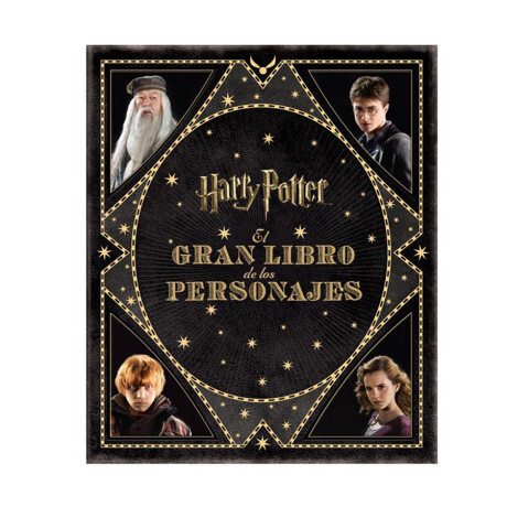 Harry Potter - El Gran Libro de los Personajes Harry Potter - El Gran Libro de los Personajes