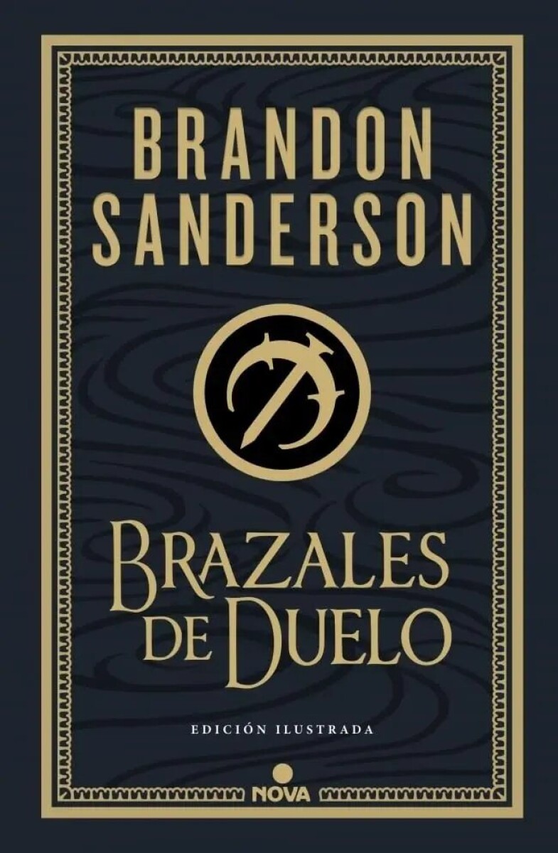 BRAZALES DE DUELO - EDICION ILUSTRADA 