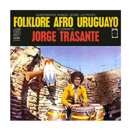 Jorge Trasante Investigacion Musical Desde Las Raices Folklore Afro Uruguayo - Vinilo Jorge Trasante Investigacion Musical Desde Las Raices Folklore Afro Uruguayo - Vinilo