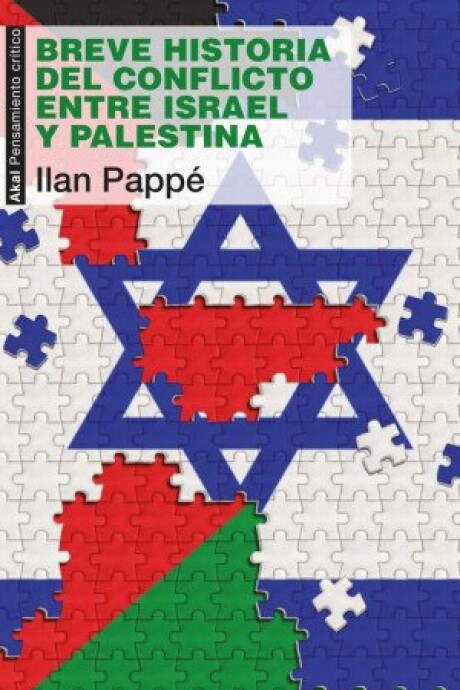 BREVE HISTORIA DEL CONFLICTO ENTRE ISRAEL Y PALESTINA BREVE HISTORIA DEL CONFLICTO ENTRE ISRAEL Y PALESTINA