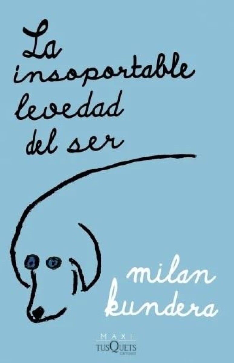 Insoportable Levedad Del Ser, La 