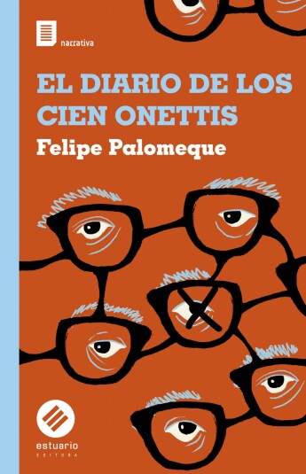El diario de los cien Onettis El diario de los cien Onettis