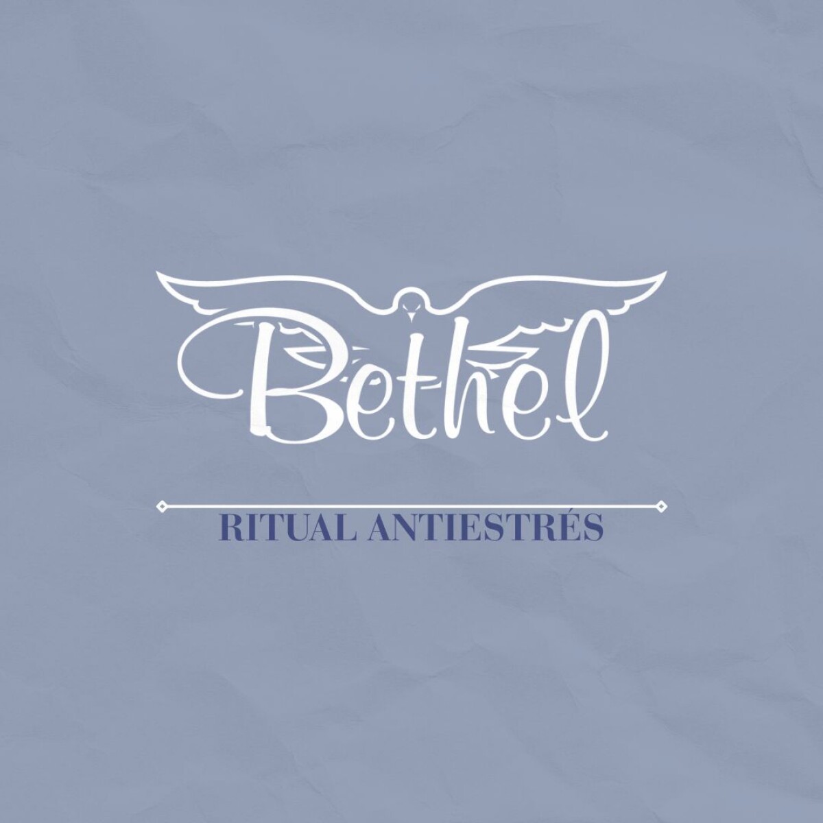 Ritual Antiestrés - Bethel 