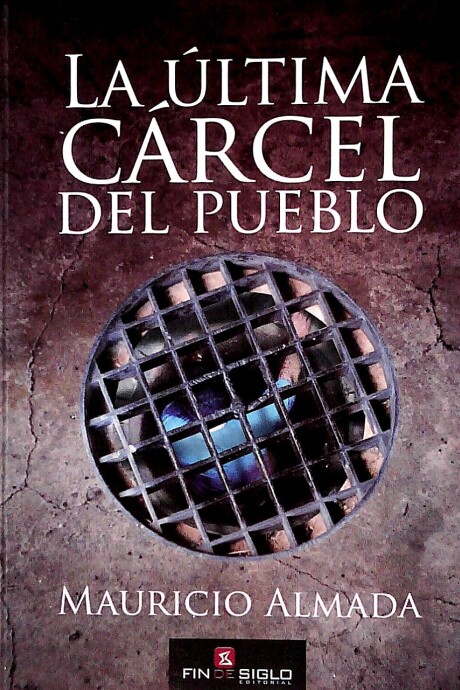 ULTIMA CARCEL DEL PUEBLO, LA ULTIMA CARCEL DEL PUEBLO, LA