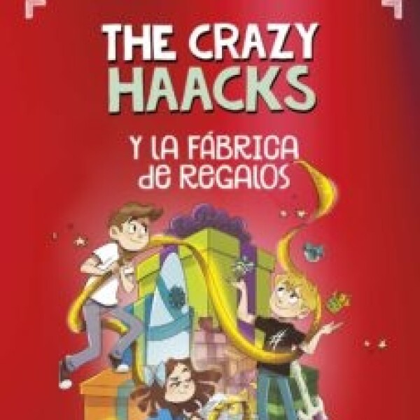 The Crazy Haacks Y La Fabrica De Regalos The Crazy Haacks Y La Fabrica De Regalos