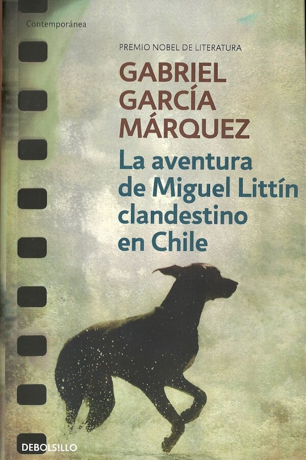 Aventura De Miguel Littín Clandestino En Chile, La Aventura De Miguel Littín Clandestino En Chile, La