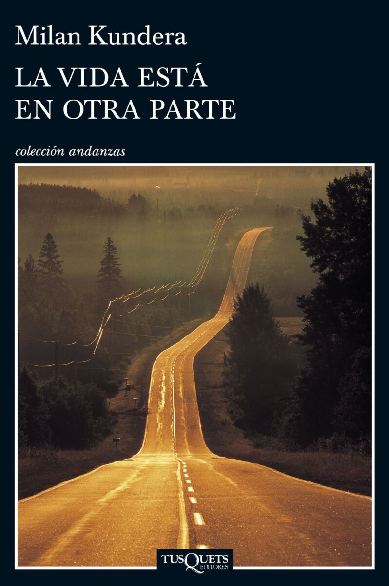 Vida Está En Otra Parte, La 