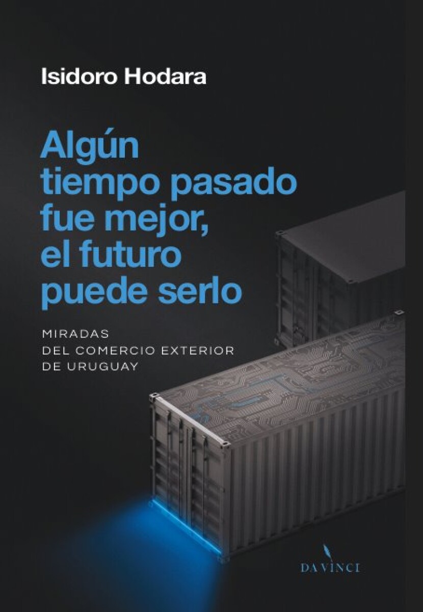 ALGUN TIEMPO PASADO FUE MEJOR, EL FUTURO PUEDE SERLO 