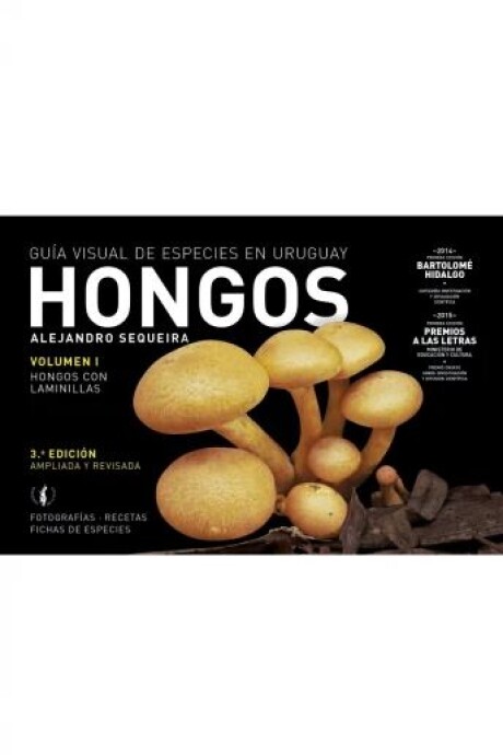 HONGOS. GUÍA VISUAL DE ESPECIES EN URUGUAY HONGOS. GUÍA VISUAL DE ESPECIES EN URUGUAY