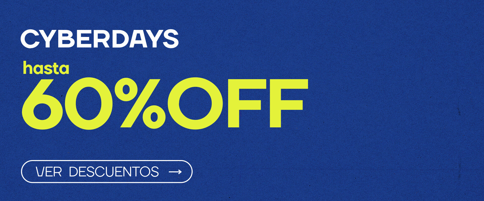 Cyberdays - Hasta 60%OFF