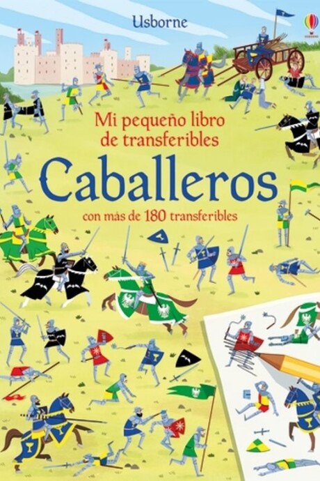 CABALLEROS. MI PEQUEÑO LIBRO DE TRANSFERIBLES CABALLEROS. MI PEQUEÑO LIBRO DE TRANSFERIBLES