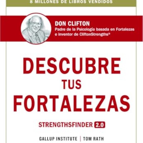 DESCUBRE TUS FORTALEZAS DESCUBRE TUS FORTALEZAS