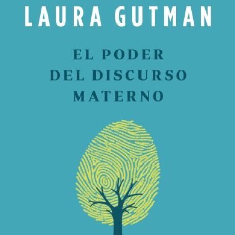 EL PODER DEL DISCURSO MATERNO EL PODER DEL DISCURSO MATERNO