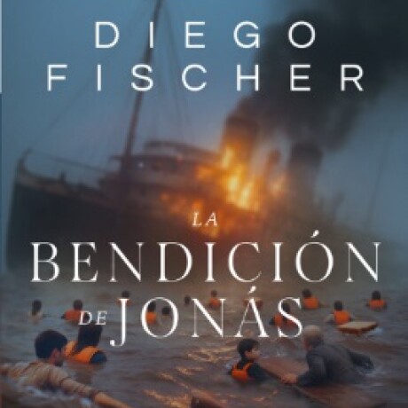 La bendición de Jonás - Diego Fischer La bendición de Jonás - Diego Fischer