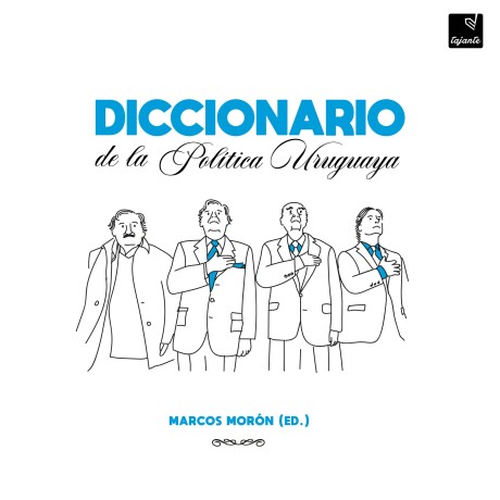 DICCIONARIO DE LA POLITICA URUGUAYA DICCIONARIO DE LA POLITICA URUGUAYA