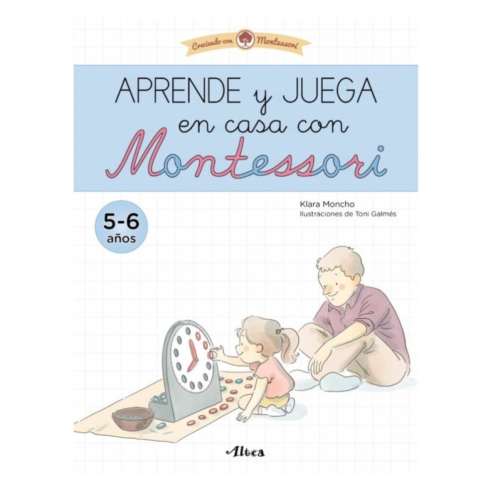 APRENDE Y JUEGA. MONTESSORI (5-6 AÑOS) APRENDE Y JUEGA. MONTESSORI (5-6 AÑOS)