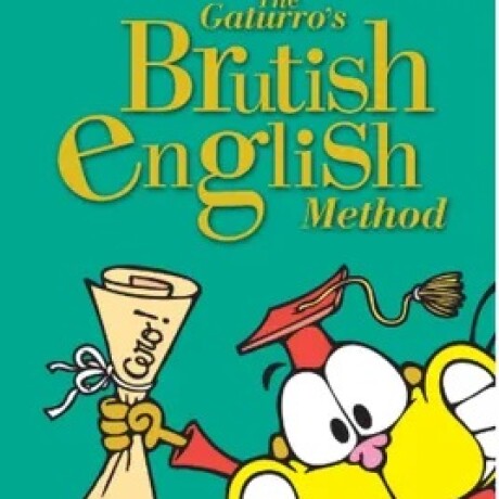 THE GATURROS BRUTISH ENGLISH METHOD THE GATURROS BRUTISH ENGLISH METHOD