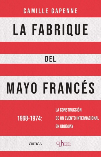 La fabrique del Mayo francés La fabrique del Mayo francés