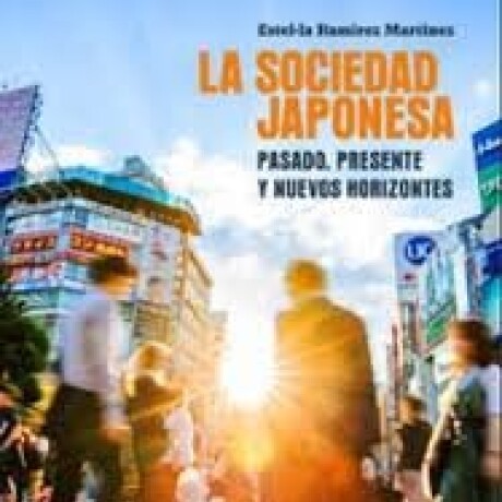 LA SOCIEDAD JAPONESA LA SOCIEDAD JAPONESA