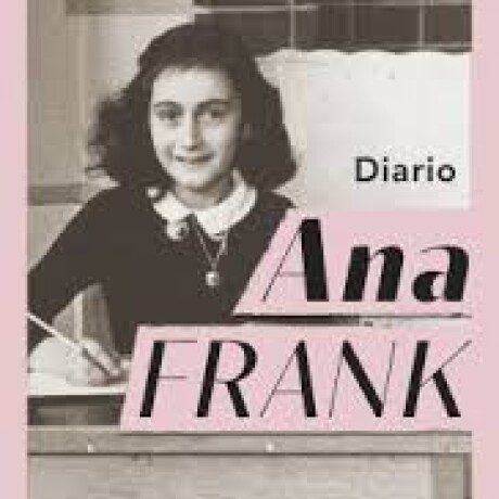 DIARIO DE ANA FRANK DIARIO DE ANA FRANK