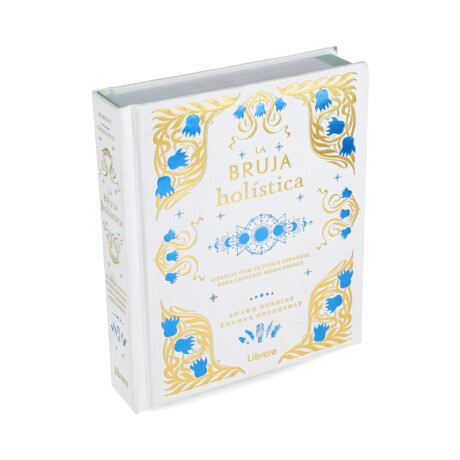 LIBRO LA BRUJA HOLISTICA Libro La Bruja Holistica