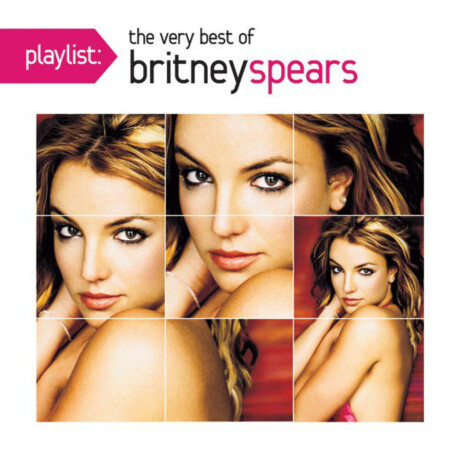 (c) Spears Britney-playlist: The Very Best Of (c) Spears Britney-playlist: The Very Best Of