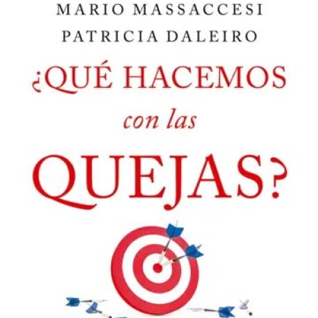 QUE HACEMOS CON LAS QUEJAS QUE HACEMOS CON LAS QUEJAS