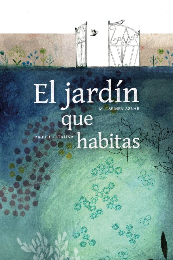 Jardín Que Habitas, El Jardín Que Habitas, El