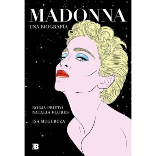 Madonna Una Biografia - Ed. Ilustrada Madonna Una Biografia - Ed. Ilustrada
