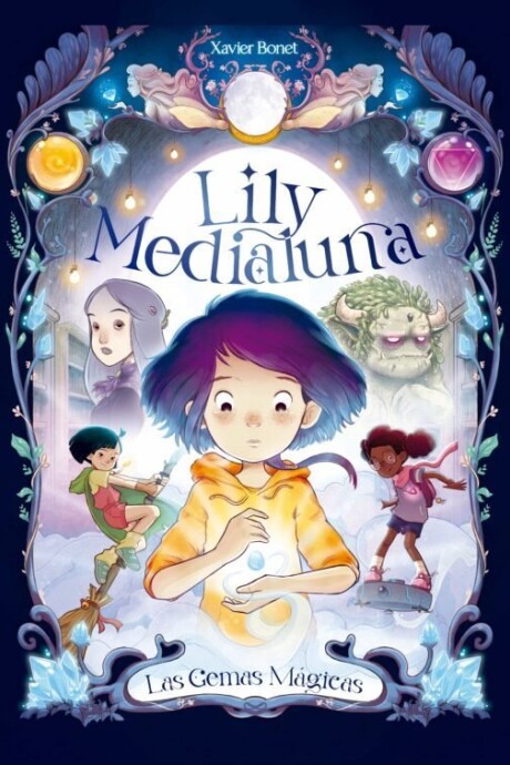 LILY MEDIALUNA 1 - LAS GEMAS MAGICAS LILY MEDIALUNA 1 - LAS GEMAS MAGICAS