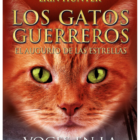 GATOS GUERREROS- VOCES EN LA OSCURIDAD. EL AUGURIO DE LAS ESTRELLAS #3 GATOS GUERREROS- VOCES EN LA OSCURIDAD. EL AUGURIO DE LAS ESTRELLAS #3