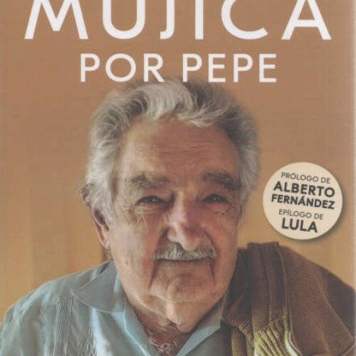 Mujica Por Pepe Mujica Por Pepe