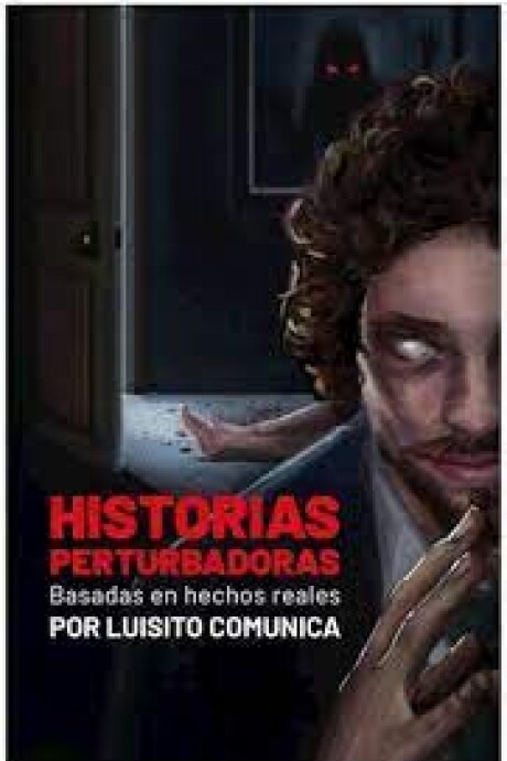 HISTORIAS PERTURBADORAS HISTORIAS PERTURBADORAS