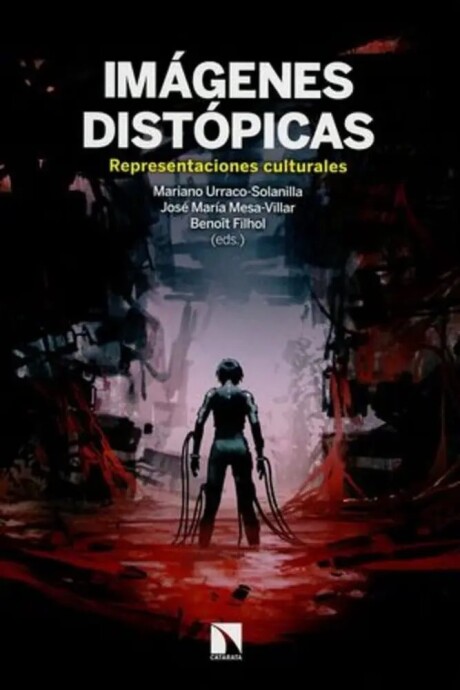 IMAGENES DISTOPICAS IMAGENES DISTOPICAS