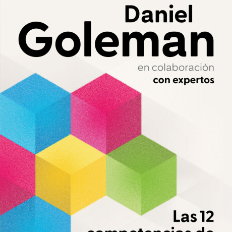 LAS DOCE COMPETENCIAS DE LA INTELIGENCIA EMOCIONAL LAS DOCE COMPETENCIAS DE LA INTELIGENCIA EMOCIONAL