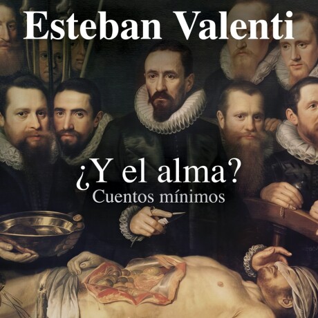 Y EL ALMA? CUENTOS MINIMOS Y EL ALMA? CUENTOS MINIMOS