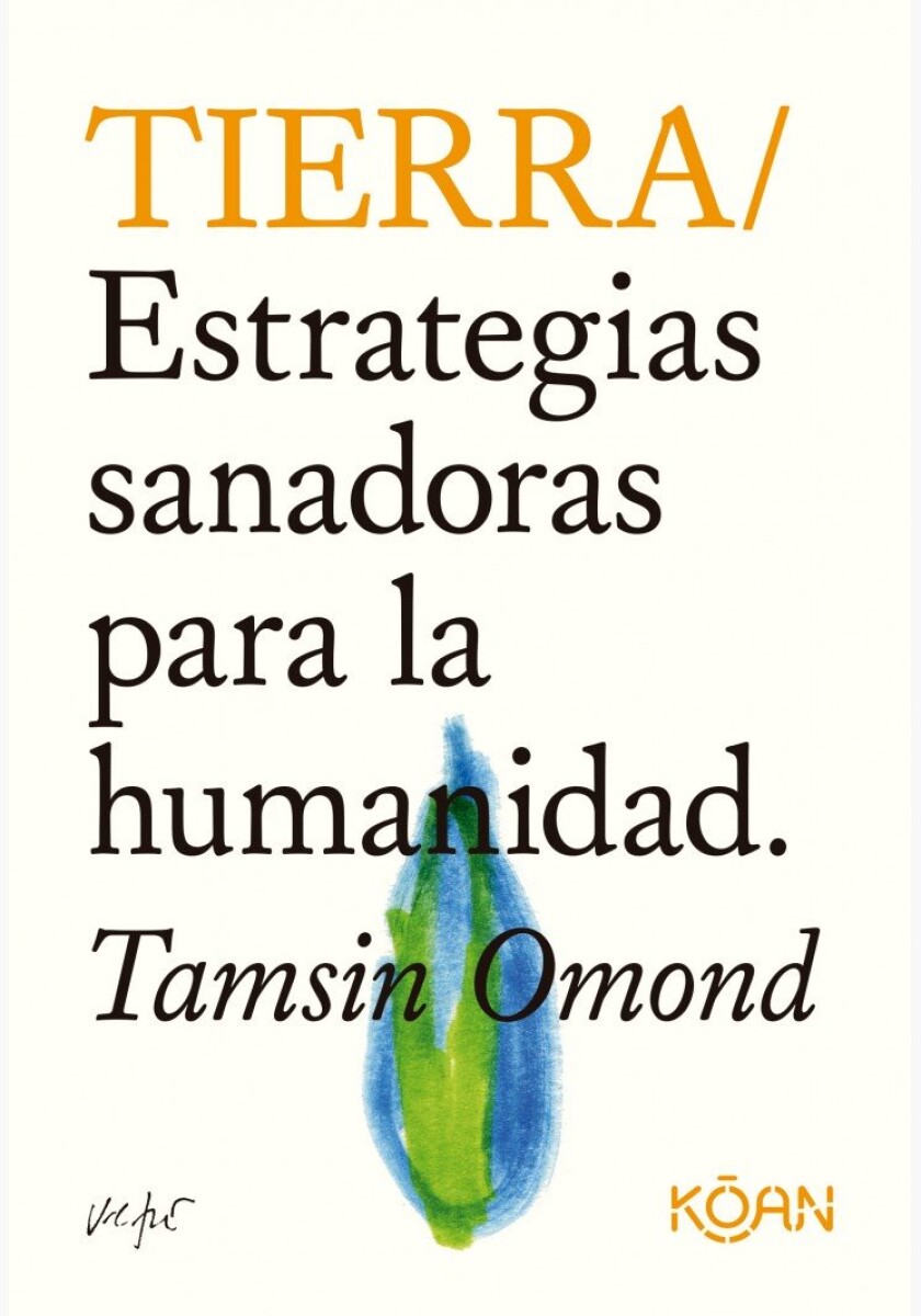 TIERRA. ESTRATEGIAS SANADORAS PARA LA HUMANIDAD 