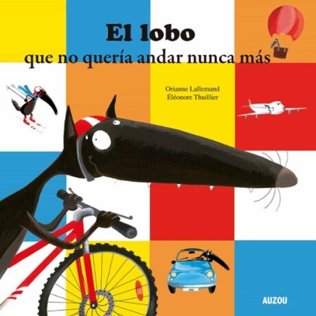 EL LOBO QUE NO QUERIA ANDAR NUNCA MAS EL LOBO QUE NO QUERIA ANDAR NUNCA MAS