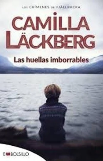 Las huellas imborrables. Los Crímenes de Fjällbacka 05 Las huellas imborrables. Los Crímenes de Fjällbacka 05