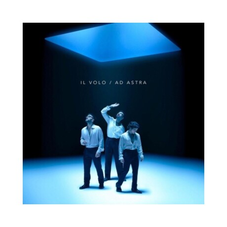 Il Volo - Ad Astra - Vinilo Il Volo - Ad Astra - Vinilo