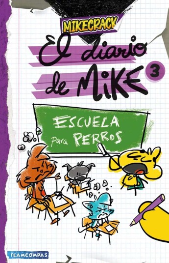 El diario de Mike 03. Escuela para perros El diario de Mike 03. Escuela para perros
