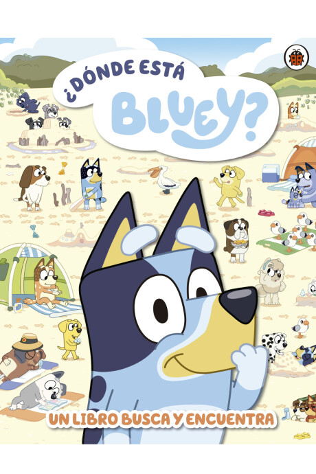 DONDE ESTA BLUEY? UN LIBRO BUSCA Y ENCUENTRA DONDE ESTA BLUEY? UN LIBRO BUSCA Y ENCUENTRA